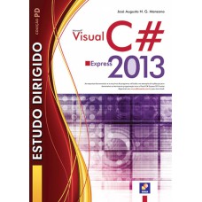 ESTUDO DIRIGIDO: MICROSOFT VISUAL C#® EXPRESS 2013