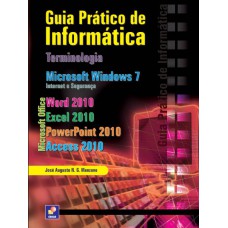 GUIA PRÁTICO DE INFORMÁTICA - TERMINOLOGIA, MICROSOFT WINDOWS 7