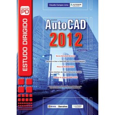 ESTUDO DIRIGIDO: AUTOCAD 2012 PARA WINDOWS