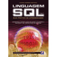 LINGUAGEM SQL - GUIA PRÁTICO DE APRENDIZAGEM