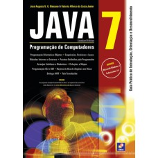 JAVA 7 - PROGRAMAÇÃO DE COMPUTADORES - GUIA PRÁTICO DE INTRODUÇÃO, ORIENTAÇÃO E DESENVOLVIMENTO