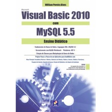 MICROSOFT VISUAL BASIC 2010 COM MYSQL 5.5 - ENSINO DIDÁTICO