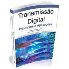 TRANSMISSÃO DIGITAL: PRINCÍPIOS E APLICAÇÕES