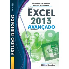 ESTUDO DIRIGIDO: MICROSOFT EXCEL 2013: AVANÇADO EM PORTUGUÊS