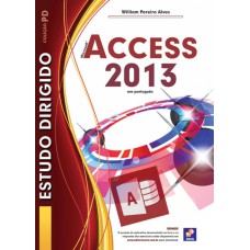 ESTUDO DIRIGIDO: MICROSOFT ACCESS 2013 EM PORTUGUÊS