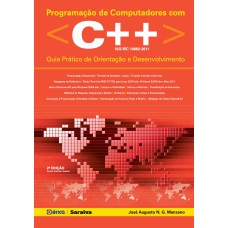 PROGRAMAÇÃO DE COMPUTADORES COM C++ ANSI (ISO/IEC 14882:2011) - GUIA PRÁTICO DE ORIENTAÇÃO E DESENVOLVIMENTO