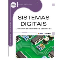 SISTEMAS DIGITAIS - CIRCUITOS COMBINACIONAIS E SEQUENCIAIS