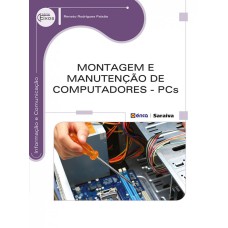 MONTAGEM E MANUTENÇÃO DE COMPUTADORES - PCS