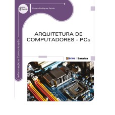 ARQUITETURA DE COMPUTADORES: PCS