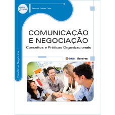 COMUNICAÇÃO E NEGOCIAÇÃO: CONCEITOS E PRÁTICAS ORGANIZACIONAIS