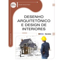 DESENHO ARQUITETÔNICO E DESIGN DE INTERIORES