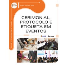 CERIMONIAL, PROTOCOLO E ETIQUETA EM EVENTOS