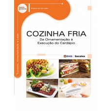 COZINHA FRIA - DA ORNAMENTAÇÃO À EXECUÇÃO DO CARDÁPIO