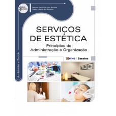 SERVIÇOS DE ESTÉTICA - PRINCÍPIOS DE ADMINISTRAÇÃO E ORGANIZAÇÃO