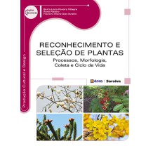 RECONHECIMENTO E SELEÇÃO DE PLANTAS: PROCESSOS, MORFOLOGIA, COLETA E CICLO DE VIDA