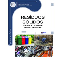 RESÍDUOS SÓLIDOS - IMPACTOS, MANEJO E GESTÃO AMBIENTAL