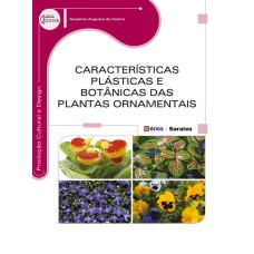 CARACTERÍSTICAS PLÁSTICAS E BOTÂNICAS DAS PLANTAS ORNAMENTAIS