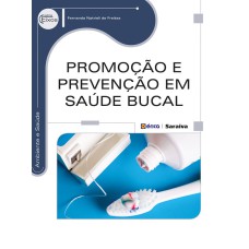 PROMOÇÃO E PREVENÇÃO EM SAÚDE BUCAL