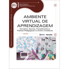 AMBIENTE VIRTUAL DE APRENDIZAGEM: CONCEITOS, NORMAS, PROCEDIMENTOS E PRÁTICAS PEDAGÓGICAS NO ENSINO À DISTÂNCIA