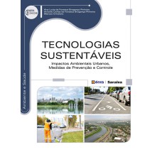 TECNOLOGIAS SUSTENTÁVEIS - IMPACTOS AMBIENTAIS URBANOS, MEDIDAS DE PREVENÇÃO E CONTROLE