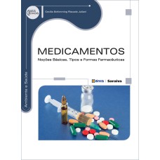 MEDICAMENTOS - NOÇÕES BÁSICAS, TIPOS E FORMAS FARMACÊUTICAS