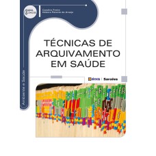 TÉCNICAS DE ARQUIVAMENTO EM SAÚDE