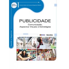 PUBLICIDADE: COMUNICAÇÃO, ASPECTOS VISUAIS E ESTRATÉGIAS DE MERCADO