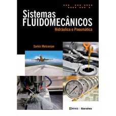 SISTEMAS FLUIDOMECÂNICOS: HIDRÁULICA E PNEUMÁTICA