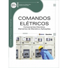 COMANDOS ELÉTRICOS - COMPONENTES DISCRETOS, ELEMENTOS DE MANOBRA E APLICAÇÕES