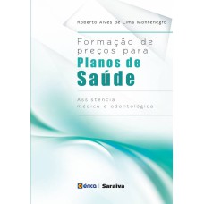 FORMAÇÃO DE PREÇOS PARA PLANOS DE SAÚDE - ASSISTÊNCIA MÉDICA E ODONTOLÓGICA