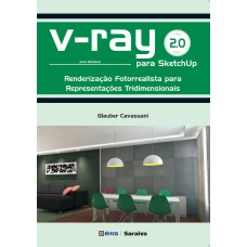 V-RAY 2.0 PARA SKETCHUP: RENDERIZAÇÃO FOTORREALISTA PARA REPRESENTAÇÕES TRIDIMENSIONAIS PARA WINDOWS