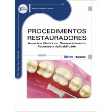 PROCEDIMENTOS RESTAURADORES: ASPECTOS HISTÓRICOS, DESENVOLVIMENTO