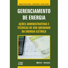 GERENCIAMENTO DE ENERGIA: AÇÕES ADMINISTRATIVAS E TÉCNICAS DE USO ADEQUADO DA ENERGIA ELÉTRICA