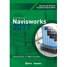 AUTODESK® NAVISWORKS 2017 - CONCEITOS E APLICAÇÕES