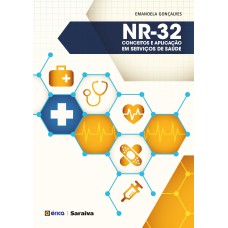 NR-32: CONCEITOS E APLICAÇÃO EM SERVIÇOS DE SAÚDE