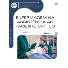 ENFERMAGEM NA ASSISTÊNCIA AO PACIENTE CRÍTICO