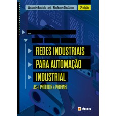 REDES INDUSTRIAIS PARA AUTOMAÇÃO INDUSTRIAL - AS-I, PROFIBUS E PROFINET