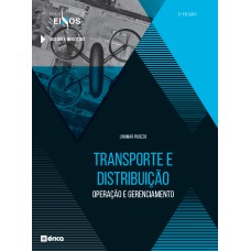 TRANSPORTE E DISTRIBUIÇÃO: OPERAÇÃO E GERENCIAMENTO