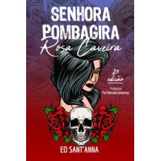 Senhora Pombagira: Rosa Caveira