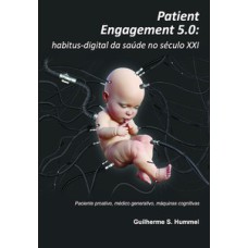 Patient engagement 5.0: habitus-digital da saúde no século XXI