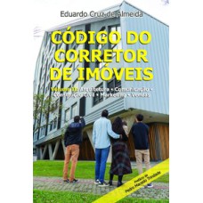 Código do corretor de imóveis: Volume II: Arquitetura - Comunicação - Construção Civil - Marketing - Vendas