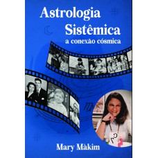 Astrologia sistêmica: A conexão cósmica