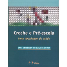 CRECHE E PRÉ-ESCOLA: UMA ABORDAGEM DE SAÚDE