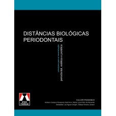 DISTÂNCIAS BIOLÓGICAS PERIODONTAIS: PRINCÍPIOS PARA A RECONSTRUÇÃO PERIODONTAL, ESTÉTICA E PROTÉTICA