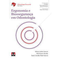 ERGONOMIA E BIOSSEGURANÇA EM ODONTOLOGIA