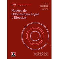 NOÇÕES DE ODONTOLOGIA LEGAL E BIOÉTICA