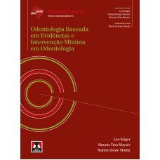 ODONTOLOGIA BASEADA EM EVIDÊNCIAS E INTERVENÇÃO MÍNIMA EM ODONTOLOGIA