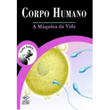 CORPO HUMANO - A MAQUINA DA VIDA - COL. TUDO SOBRE