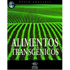 NOSSO AMBIENTE - ALIMENTOS TRANSGÊNICOS