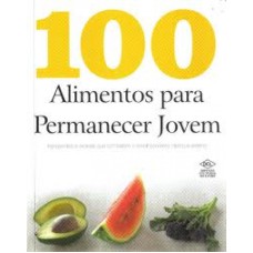 100 ALIMENTOS PARA PERMANECER JOVEM